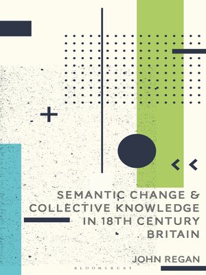 cover image of Semantic Change and Collective Knowledge in 18th Century Britain